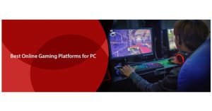 Best Online Gaming Platforms for PC - Geeky Blogger